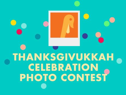 Thanksgivukkah Celebration Photo Contest